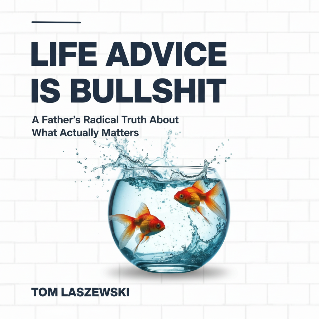 Life Advice is Bullshit Book Cover